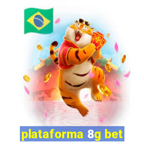 plataforma 8g bet